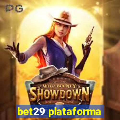 bet29 plataforma